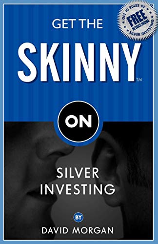 Get the Skinny on Silver Investing - Pdf